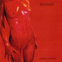 Brainerd : Animal Mother